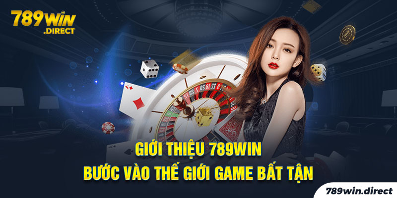 Giới thiệu 789WIN -Bước vào thế giới game bất tận