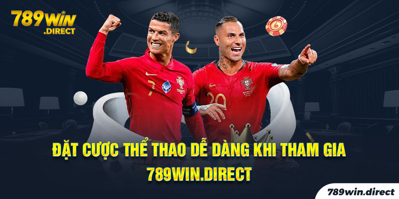 Đặt cược thể thao dễ dàng khi tham gia 789win.direct