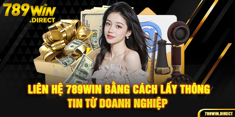 Liên hệ 789WIN bằng cách lấy thông tin từ doanh nghiệp