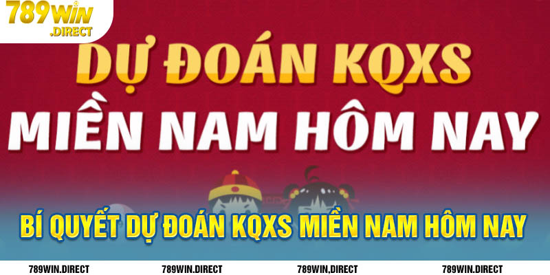 Bí quyết dự đoán KQXS miền Nam hôm nay