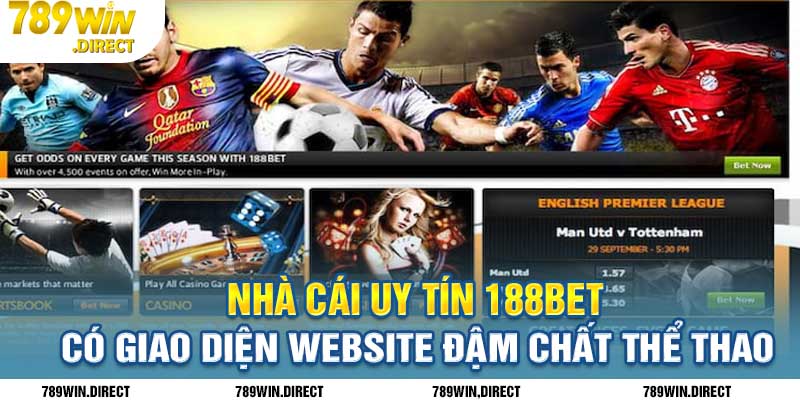 Nhà cái uy tins 188bet có giao diện website đậm chất thể thao