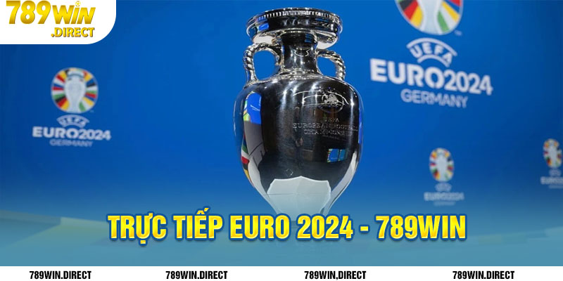 Trực tiếp Euro 2024